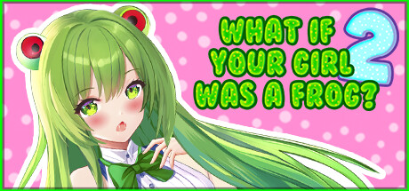 What if your girl was a frog 2 banner image