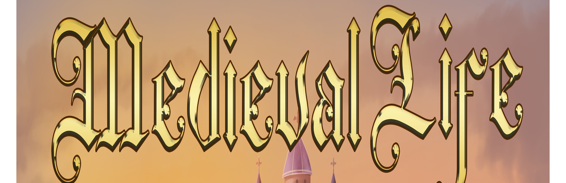 Medieval Life: Chronicles Of Annora