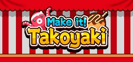 Make it! Takoyaki steam charts