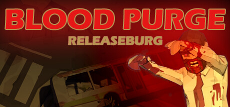 Blood Purge: Releaseburg banner image