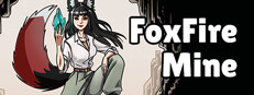 FoxFire Mine