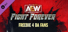 AEW: Fight Forever - Freebie 4 da Fans