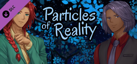 Particles of Reality - Obsession: Alexander Route banner image