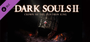 DARK SOULS? II Crown of the Old Iron King