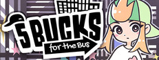 5 Bucks for the Bus