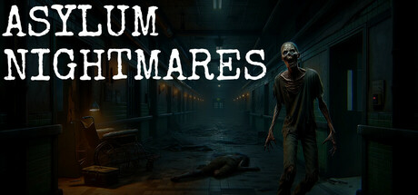 疯人院噩梦/Asylum Nightmares （v02.07.2024）