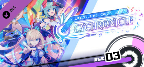 GUNVOLT RECORDS Cychronicle Song Pack 3 Lumen: ♪Last Station ♪Traces ♪Reality ♪Sign banner image