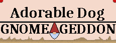 Adorable Dog: Gnomeageddon