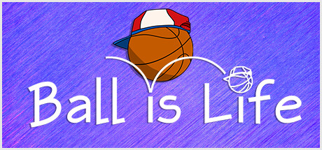 Ball is Life banner