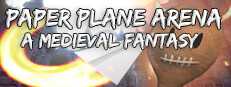 Paper Plane Arena - A Medieval Fantasy Small Capsule Image