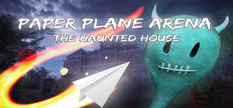 Paper Plane Arena - The Haunted House banner image