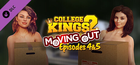 College Kings 2 - Episodes 4 & 5 "Moving Out"