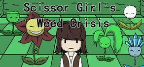 剪刀少女的杂草危机（Scissor Girl's Weed Crisis）