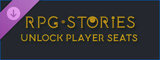 RPG Stories - Unlock Player Seats