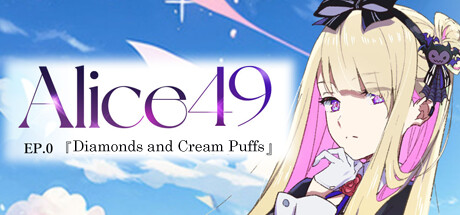 Alice49 EP.0『ダイヤモンドとシュークリーム』 banner