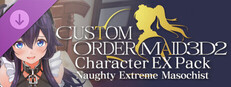 CUSTOM ORDER MAID 3D2 Character EX Pack Naughty Extreme Masochist