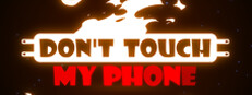 Don't Touch My Phone