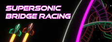Supersonic Bridge Racing