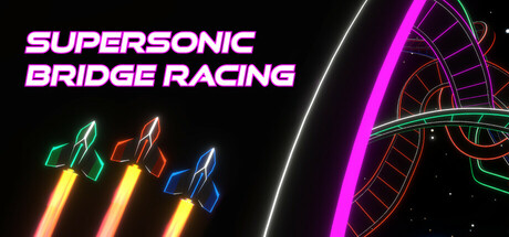 Supersonic Bridge Racing