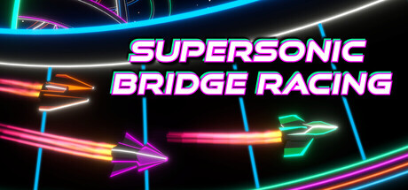 Supersonic Bridge Racing Playtest