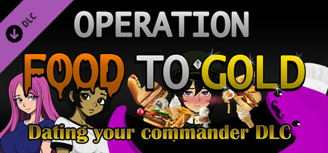Operation Food to Gold - Dating your commander DLCの作品画像