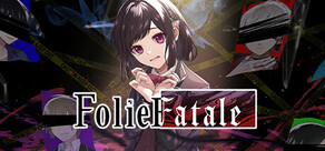 Folie Fatale (致命至愛)
