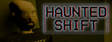 Haunted Shift