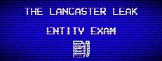 The Lancaster Leak - Entity Exam