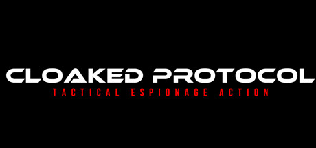 Cloaked Protocol: Tactical Espionage Action Cover Image