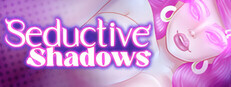 Seductive Shadows