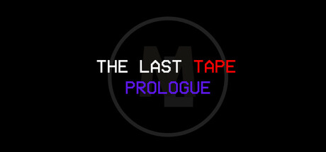 The Last Tape: Prologue header banner