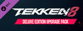 DLC - TEKKEN 8 - Deluxe Edition Upgrade Pack capsule image