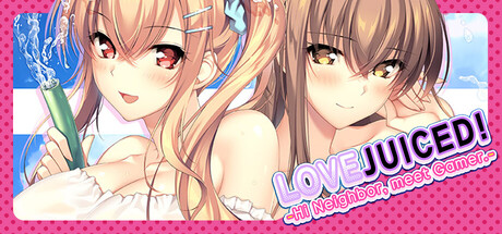 LOVEJUICED! -Hi Neighbor, meet Gamer.-の作品画像