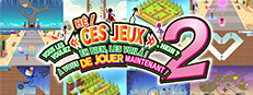 HÉ ! VOUS LES VOULIEZ « CES JEUX », HEIN ? EH BIEN, LES VOILÀ ! À VOUS DE JOUER MAINTENANT ! 2