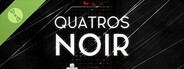Quatros Noir Demo