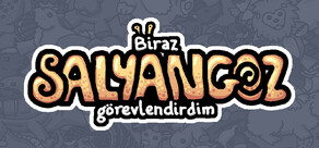 Biraz salyangoz görevlendirdim