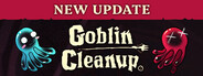Goblin Cleanup