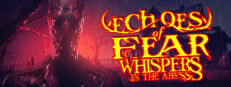 Echoes Of Fear: Whispers in the Abyss