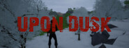 Upon Dusk