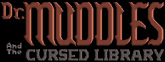 Dr Muddles and the Cursed Library