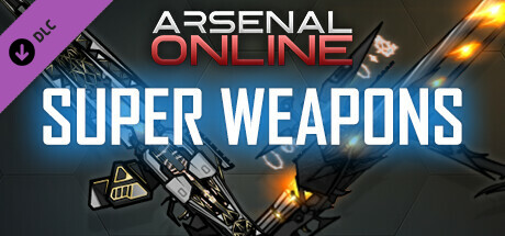 Arsenal Online: Super Weapons Pack banner image