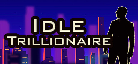 Idle Trillionaire header art