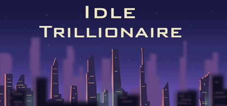 Idle Trillionaire banner