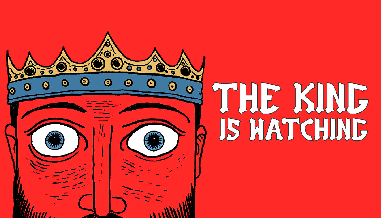 The King is Watching