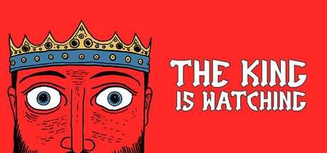 The King is Watching Banner