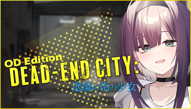 Dead-End City: 退廃の街の少女 OD Edition