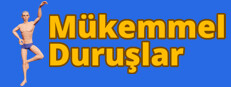 Perfect Poses / Mükemmel Duruşlar