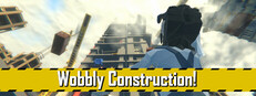 Wobbly Construction!