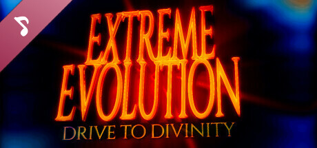 Extreme Evolution: Drive to Divinity Soundtrack banner image