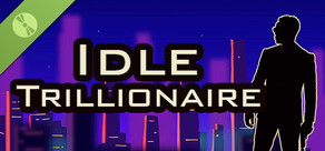 Idle Trillionaire Demo
